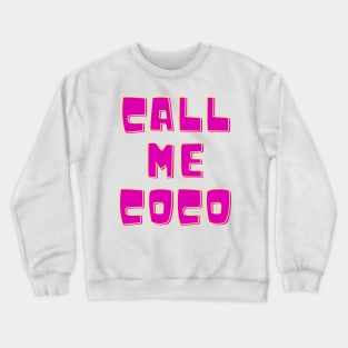 call me coco champion Crewneck Sweatshirt